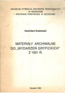 Materiały Archiwalne Do "wydarzeń Gryfickich" Z 1951R