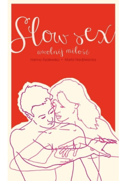 Slow sex Uwolnij miłość
