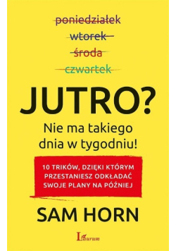 Jutro Nie ma takiego dnia w tygodniu