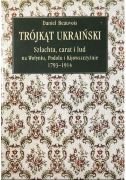 Trójkąt ukraiński  Szlachta carat i lud