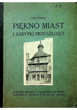 Piękno miast i zabytki przeszłości 1911 r.