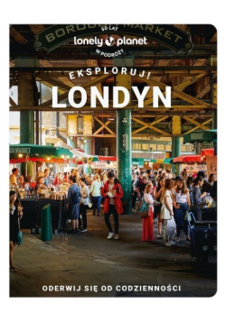 Londyn. Eksploruj!
