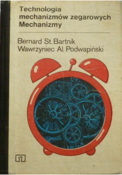 Technologia mechanizmów zegarowych Mechanizmy