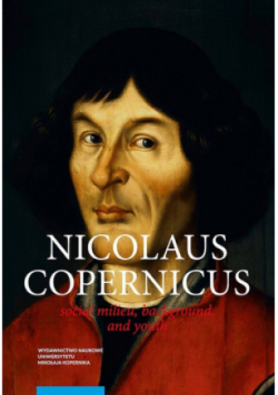 Nicolaus Copernicus Social milieu background, and youth