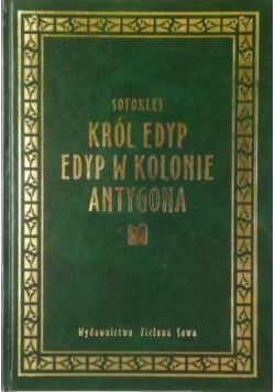 Król Edyp Edyp w Kolonie Antygona