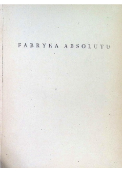 Fabryk Absolutu 1947 r.