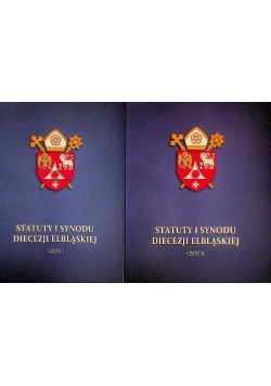 Statuty I Synodu Diecezji Elbląskiej Część I i II