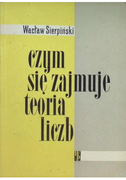 Czym się zajmuje teoria liczb