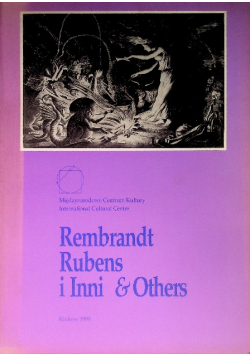 Rembrandt, Rubens i Inni & Others. Arcydzieła grafiki siedemnastowiecznej z Gabinetu Rycin Polskiej Akademii Umiejętności w Bibliotece Polskiej Akademii Nauk w Krakowie
