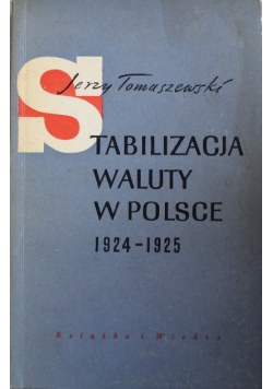Stabilizacja waluty w Polsce 1924 - 1925
