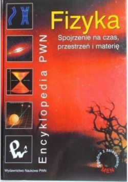 Fizyka spojrzenie na czas przestrzeń i materię