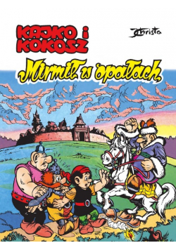 Kajko i Kokosz Mirmił w opałach