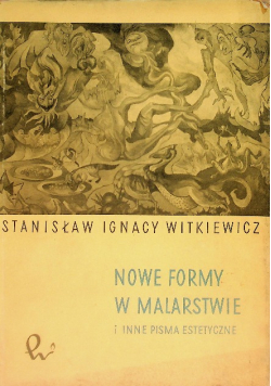 Nowe formy w malarstwie i inne pisma estetyczne