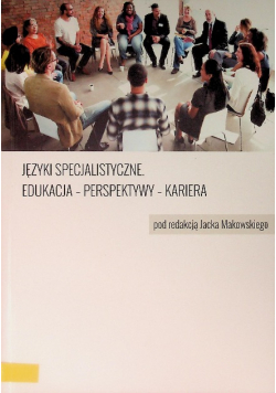 Języki Specjalistyczne Edukacja – Perspektywy – Kariera