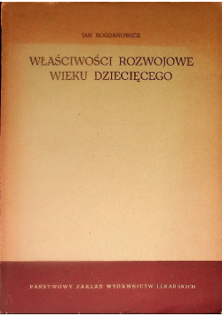 Właściwości rozwojowe wieku dziecięcego