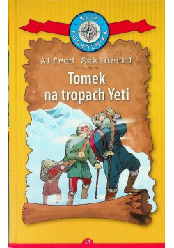 Klub Podróżnika Tom 14 Tomek na tropach Yeti