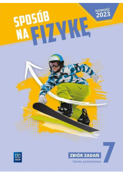Fizyka SP 7 Sposób na fizykę zbiór zadań