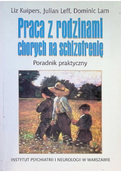 Praca z rodzinami chorych na schizofrenię
