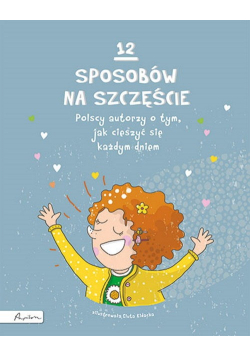 12 sposobów na szczęście.