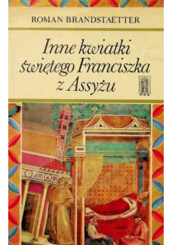 Inne kwiatki świętego Franciszka z Assyżu