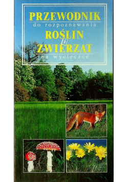 Przewodnik do rozpoznawania zwierząt i roślin