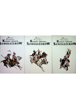Koniec Świata Szwoleżerów Tom 1 do 3