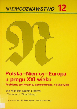 Niemcoznawstwo 12. Polska-Niemcy-Europa u progu XXI wieku