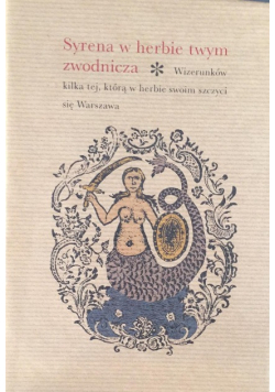 Syrena na herbie twym zwodnicza