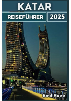 Katar Reisefuhrer 2025