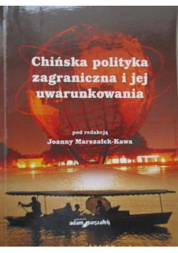 Chińska polityka zagraniczna i jej uwarunkowania
