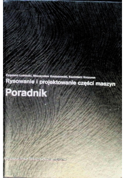 Rysowanie i projektowanie części maszyn Poradnik