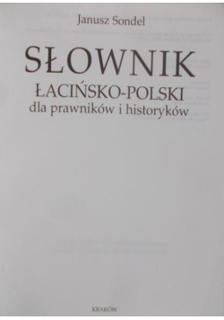Słownik łacinsko polski dla prawników i historyków