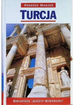 Podróże marzeń Turcja