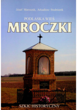 Podlaska wieś Mroczki