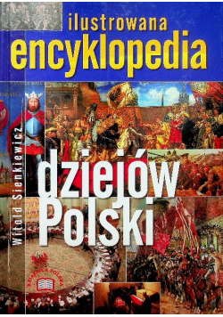 Ilustrowana encyklopedia dziejów Polski