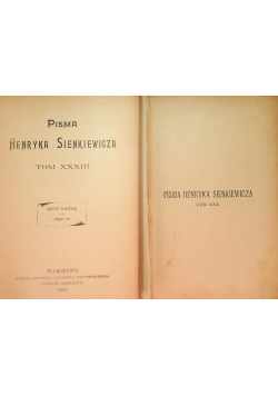 Pisma Henryka Sienkiewicza Tom XXX i XXXIII 1901 r.