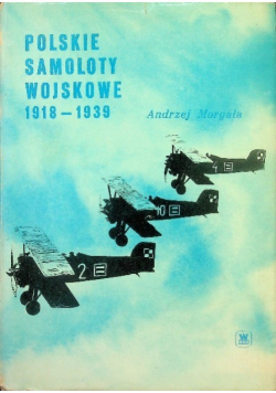 Polskie Samoloty Wojskowe 1918 do 1939