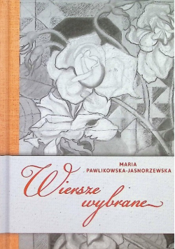Pawlikowska - Jasnorzewska Wiersze wybrane