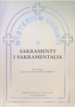 Mysterium Christi Tom 4 Sakramenty i Sakramentalia