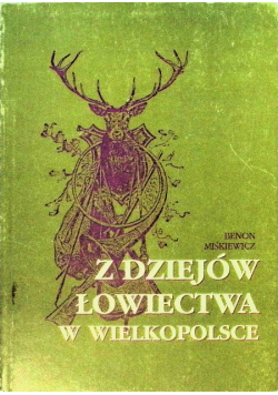 Z dziejów łowiectwa w Wielkopolsce