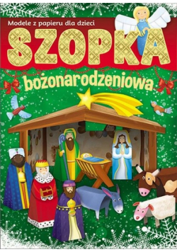 Szopka bożonarodzeniowa Modele z papieru dla dzieci