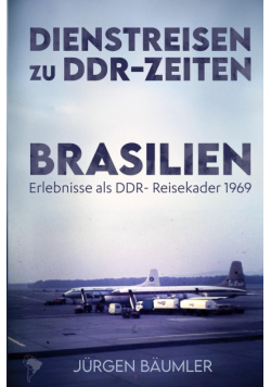 Dienstreisen zu DDR-Zeiten Brasilien