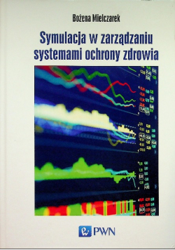Symulacja w zarządzaniu systemami ochrony zdrowia
