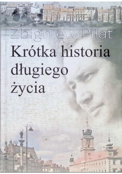 Krótka historia mojego długiego życia