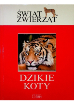Świat zwierząt Dzikie koty