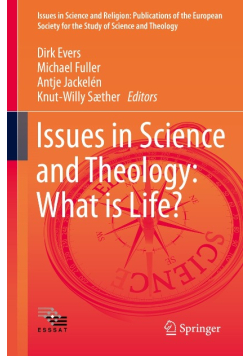 Issues in Science and Theology: What is Life?
