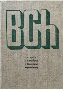 BCh w walce o narodowe i społeczne wyzwolenie