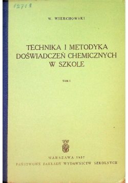 Technika i metodyka doświadczeń chemicznych w szkole Tom I