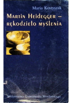 Martin Heidegger Rękodzieło Myślenia