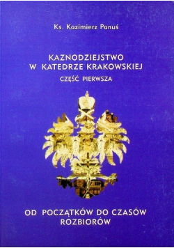 Kaznodziejstwo w Katedrze Krakowskiej Część 1